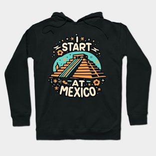 I Start at Mexico Hoodie